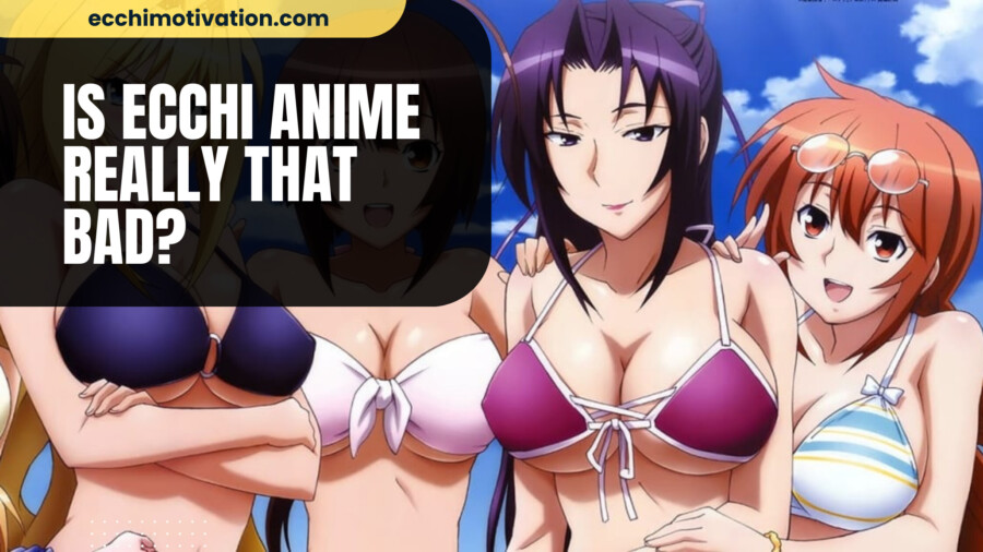 Is Ecchi Anime REALLY That Bad? Let's Talk About It