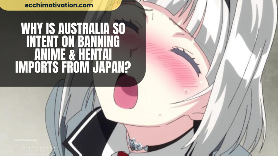 Why Is Australia So Intent On Banning Anime & Hentai Imports From Japan?