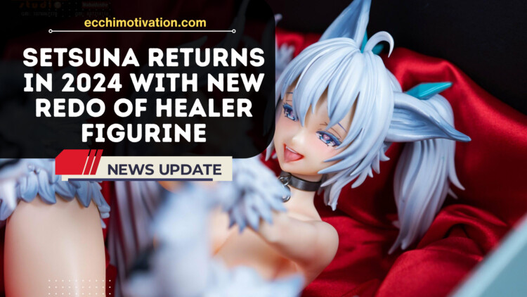 Setsuna Returns In 2024 With New Redo Of Healer Figurine