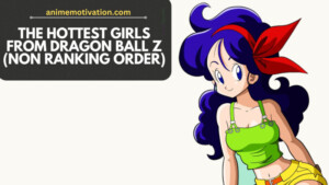 10+ Of The Hottest Girls From Dragon Ball Z (non Ranking Order)