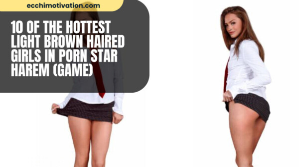10 Of The Hottest Light Brown Haired Girls in Porn Star Harem Game qk3eumge51j97zoszqjcamdlkqjwpf1zahje7oa04q