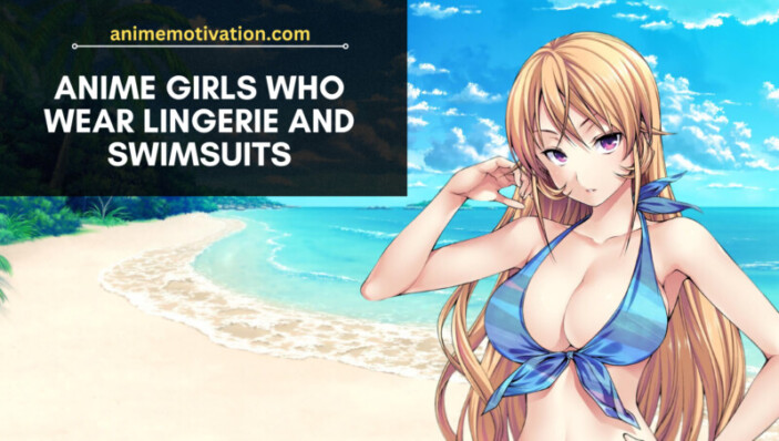 Anime Girls Who Wear Lingerie And Swimsuits (recommended)