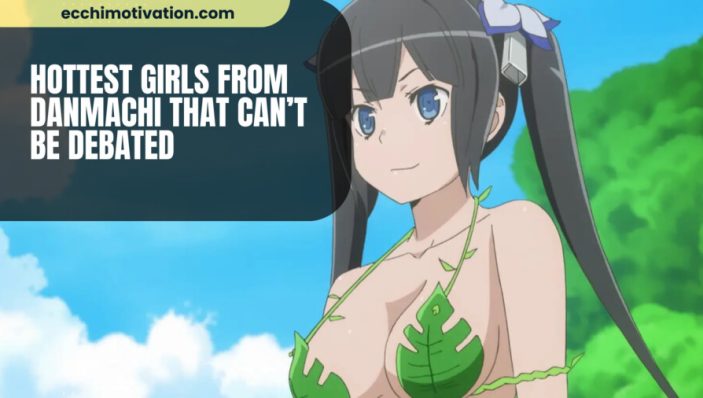 Hottest Girls From Danmachi That Cant Be Debated