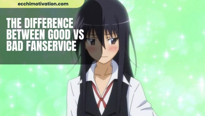 The Difference Between Good Vs Bad Fanservice And Why Its Necessary