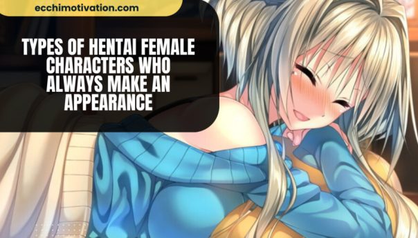 types Of Hentai Female Characters Who Always Make An Appearance 1 qk3eukkpt4o2t9tpcvutj3zy52oyvdf2wor8t612ey