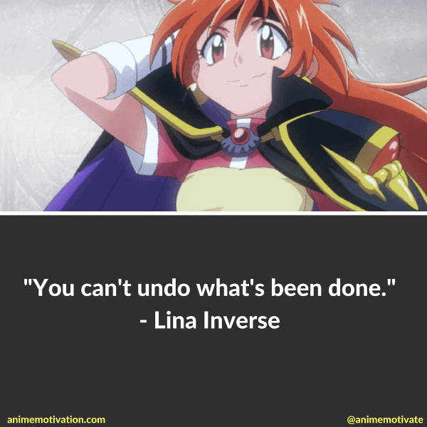 You can't undo what's been done.