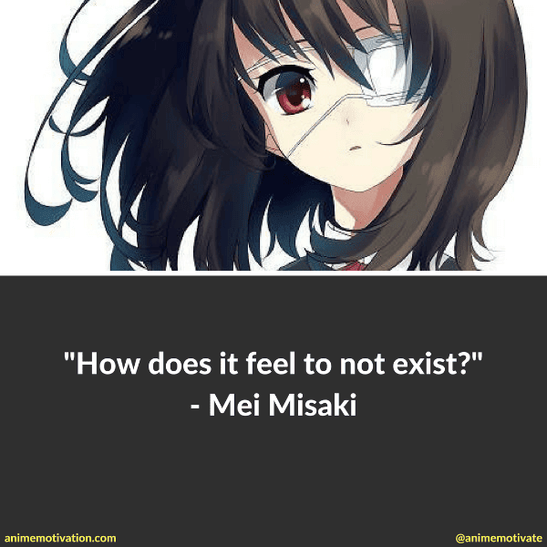 How does it feel to not exist? - Mei Misaki