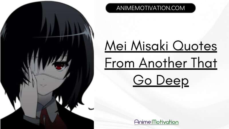 Mei Misaki Quotes From Another That Go Deep