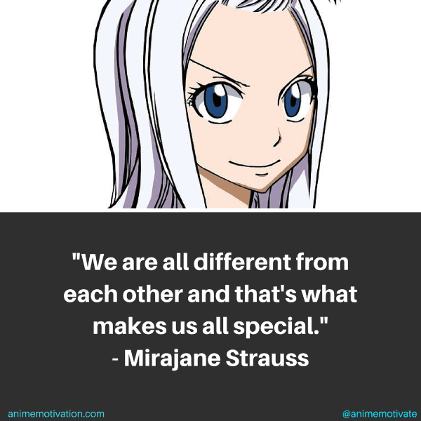 We are all different from each other and that's what makes us all special. - Mirajane Strauss
