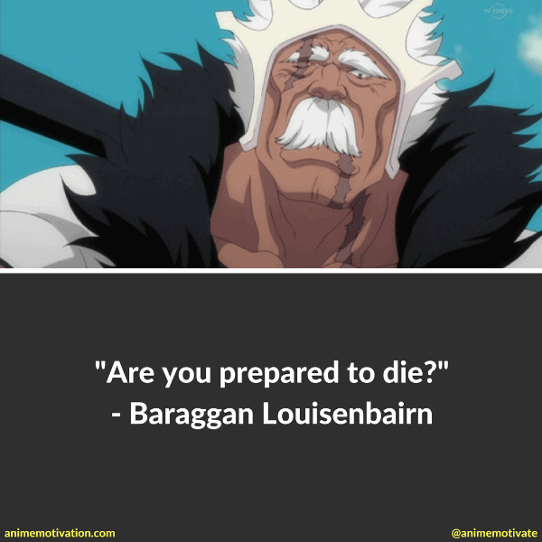 Are you prepared to die. - Baraggan Louisenbairn