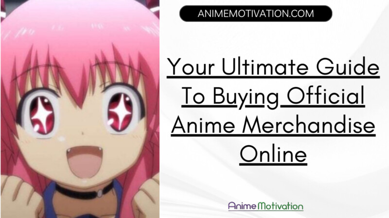 Your Ultimate Guide To Buying Official Anime Merchandise Online