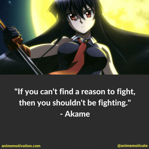 If you can't find a reason to fight, then you shouldn't be fighting.