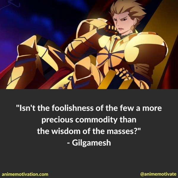 Gilgamesh Quotes Fate Anime 1