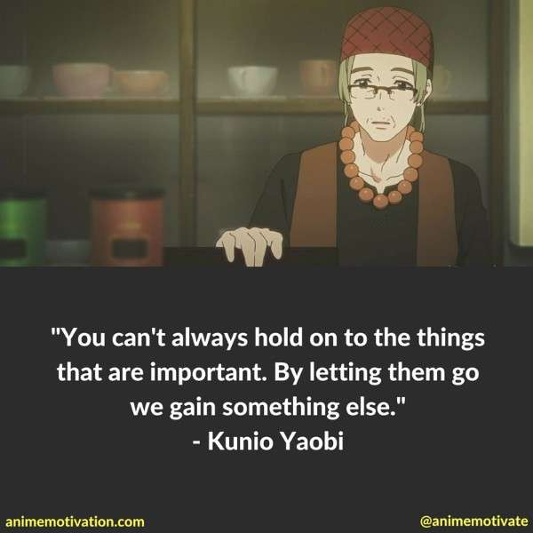 You can't always hold on to the things that are important. By letting them go we gain something else.