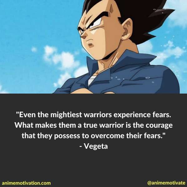 Even the mightiest warriors experience fears. What makes them a true warrior is the courage that they possess to overcome their fears.