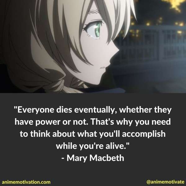 Everyone dies eventually, whether they have power or not. That's why you need to think about what you'll accomplish while you're alive.