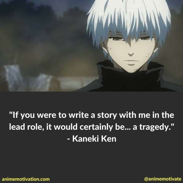 Tokyo Ghoul Quotes