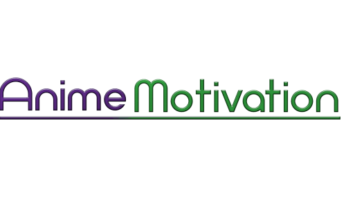 Anime Motivation 1 E1525879622533