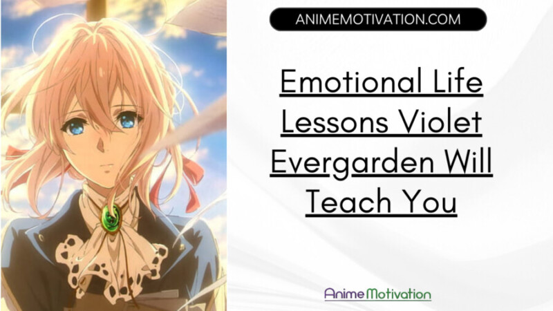 Emotional Life Lessons Violet Evergarden Will Teach You (1)