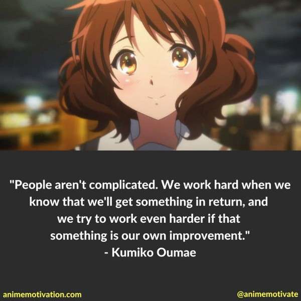 Kumiko Oumae quotes | https://animemotivation.com/anime-quotes-about-hard-work/
