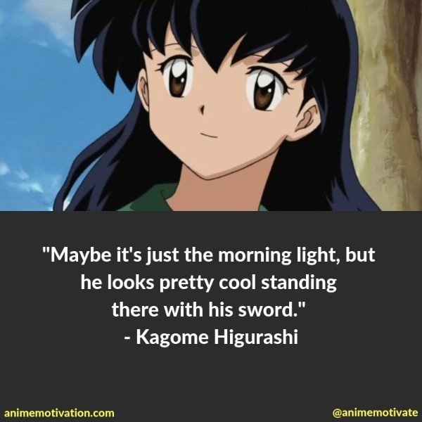 Kagome Higurashi quotes 4