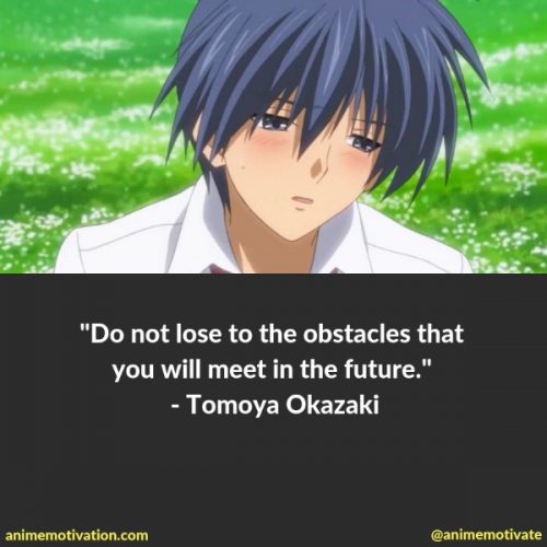 tomoya okazaki quotes 7 | https://animemotivation.com/clannad-quotes/