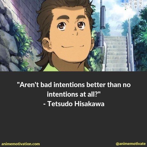 Aren't bad intentions better than no intentions at all? - Tetsudo Hisakawa