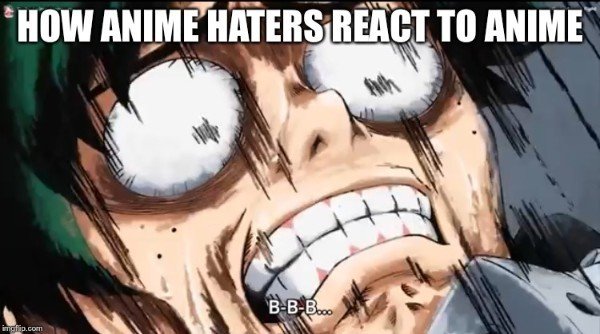 anime haters meme 1