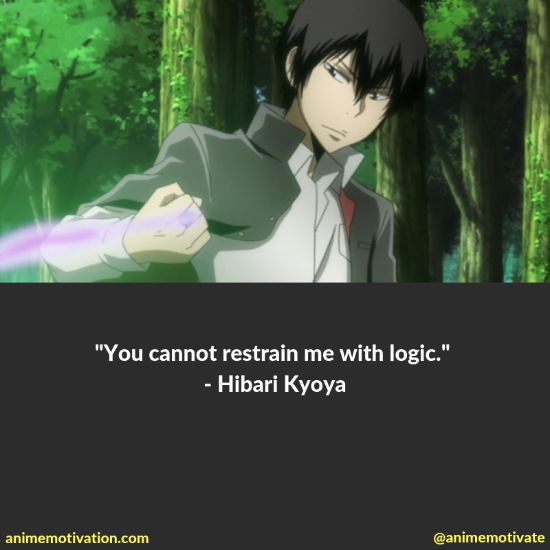 hibari kyoya quotes 4 | https://animemotivation.com/katekyo-hitman-reborn-quotes/