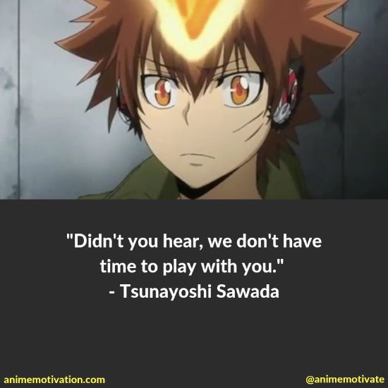 tsunayoshi sawada quotes 1 | https://animemotivation.com/katekyo-hitman-reborn-quotes/