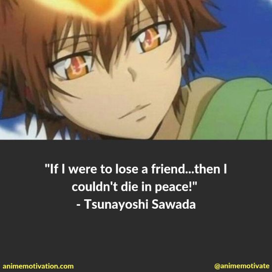 tsunayoshi sawada quotes | https://animemotivation.com/katekyo-hitman-reborn-quotes/