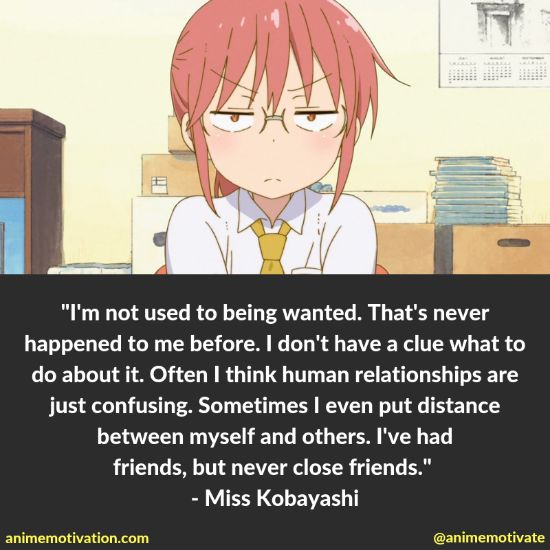 miss kobayashi quotes 8 | https://animemotivation.com/anime-friendship-life-lessons/