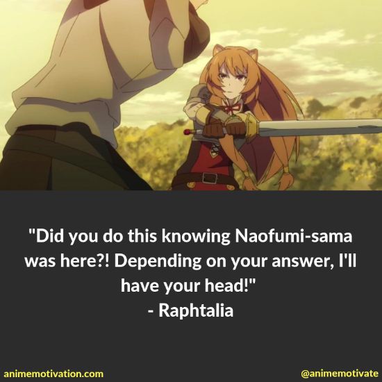 raphtalia quotes 7 | https://animemotivation.com/the-rising-of-the-shield-hero-quotes/