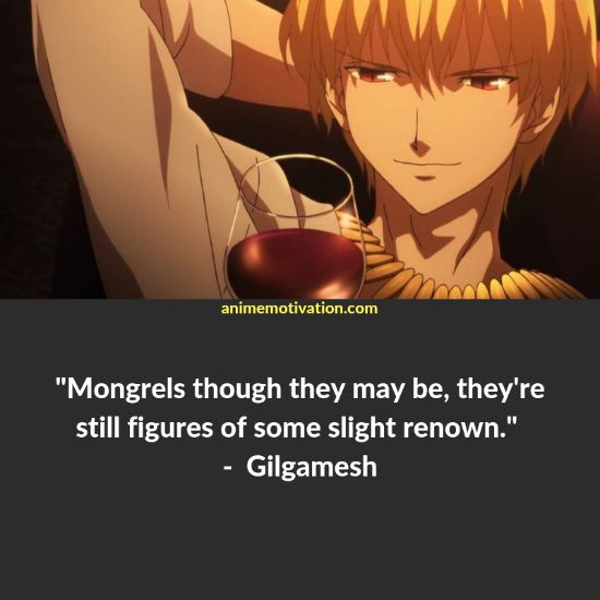 Gilgamesh quotes fate zero 5