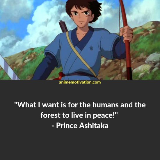 prince ashitaka quotes 2 | https://animemotivation.com/princess-mononoke-quotes/