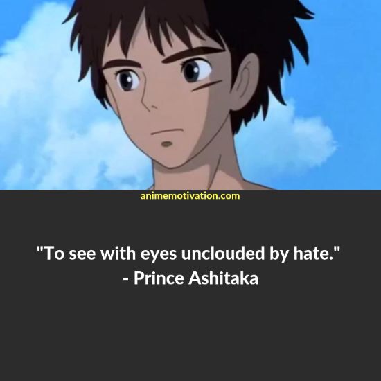 prince ashitaka quotes | https://animemotivation.com/princess-mononoke-quotes/