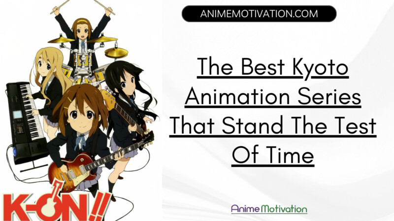Kyoto Animation Series That Stand The Test Of Time