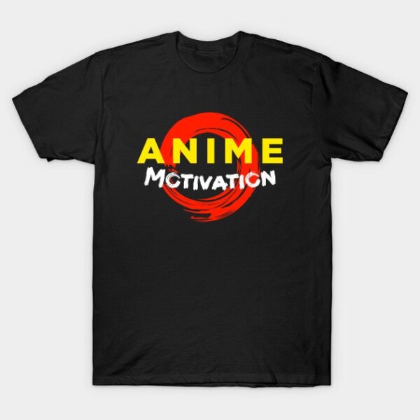 Anime Motivation T Shirt