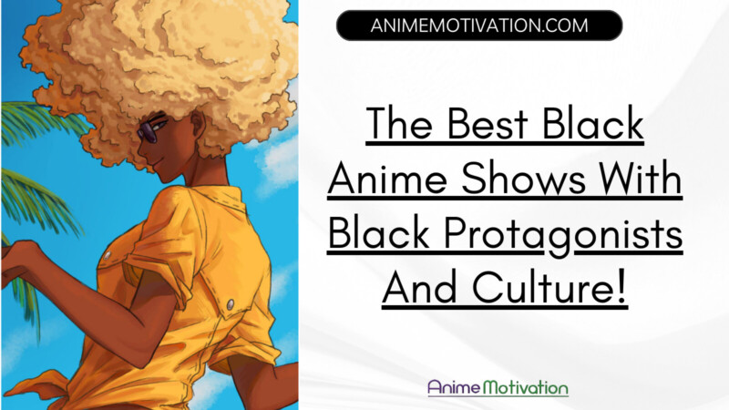 The Best Black Anime Shows With Black Protagonists And Culture