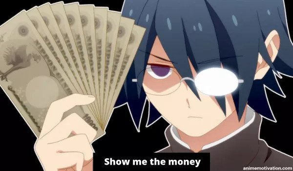show me the money anime