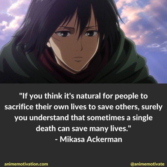 Mikasa Ackerman quotes | https://animemotivation.com/anime-quotes-about-sacrifice/