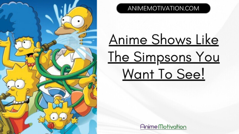 Anime Shows Like The Simpsons You Want To See!