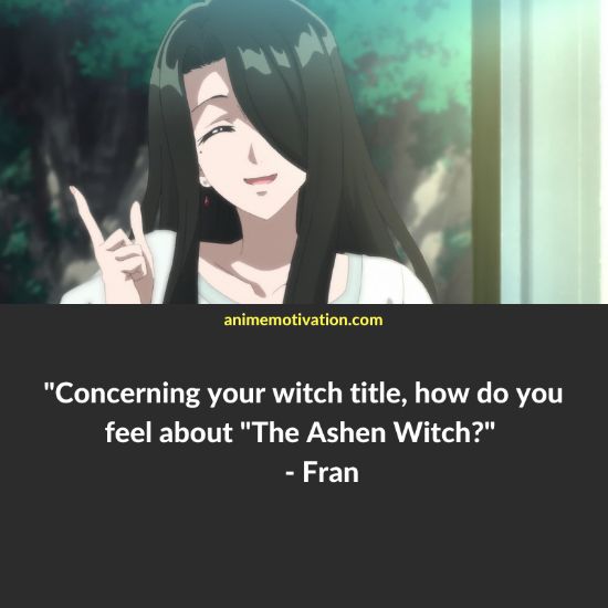Concerning your witch title, how do you feel about "The Ashen Witch? - Fran