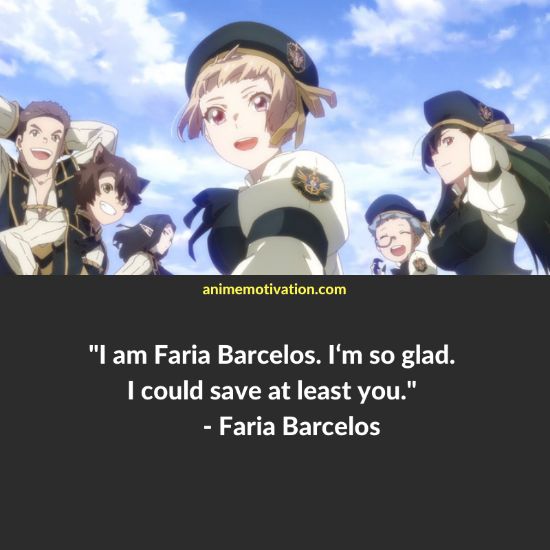 I am Faria Barcelos. I‘m so glad. I could save at least you. - Faria Barcelos