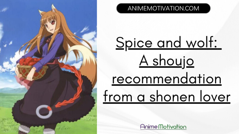 Spice And Wolf A Shoujo Recommendation From A Shonen Lover
