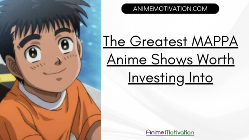 8+ Of The Greatest MAPPA Anime Shows Worth Investing Into