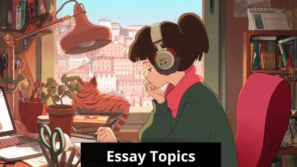 Anime Essay Topic Ideas You Should Consider