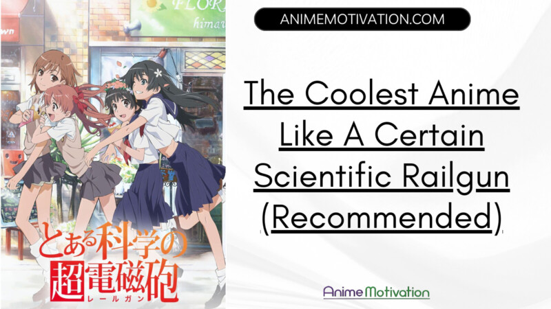 Anime Like A Certain Scientific Railgun Recommended