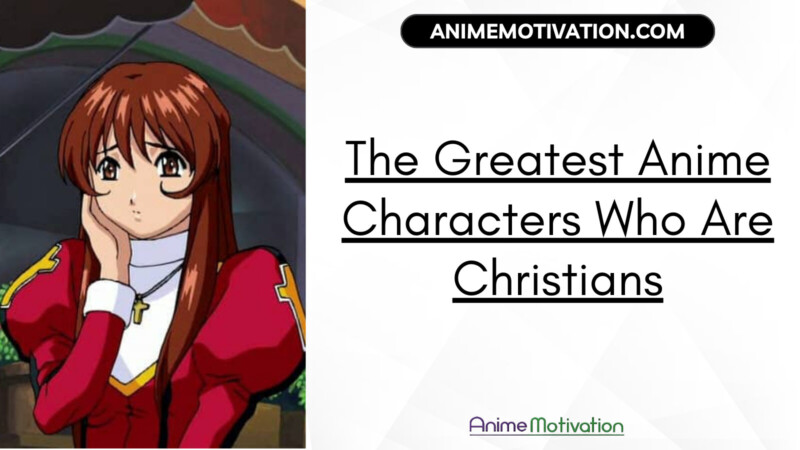 The Greatest Anime Characters Who Are Christians | https://animemotivation.com/similar-anime-characters-to-lucy-heartfilia-from-fairy-tail/