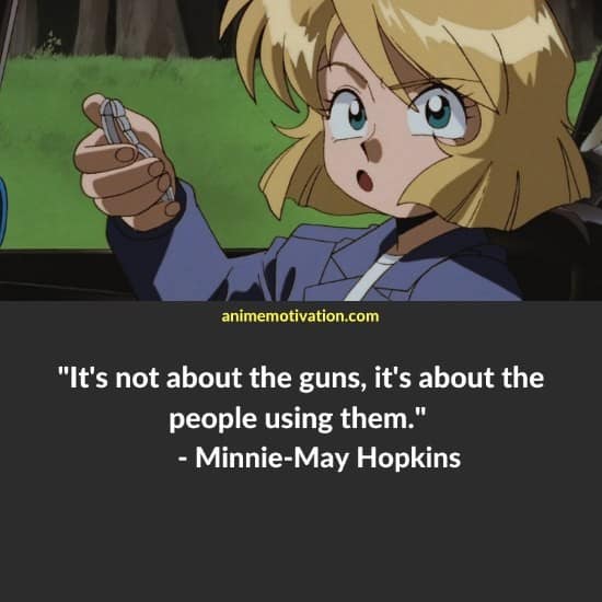 Minnie May Hopkins quotes gunsmith cats 1